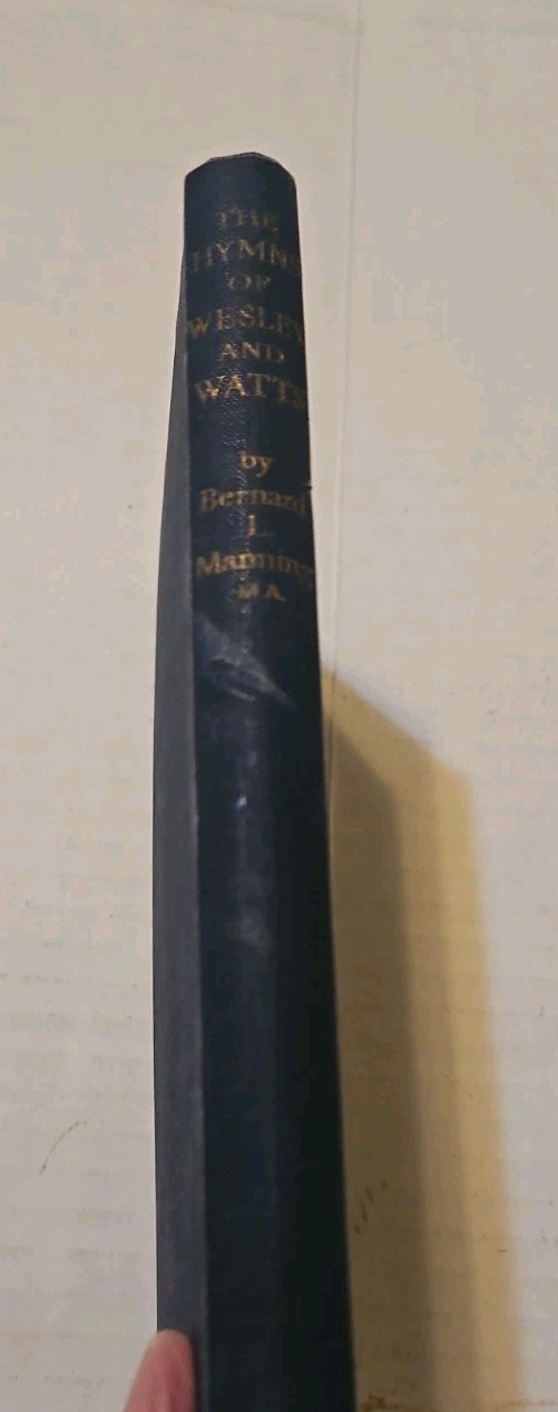 The Hymns Of Wesley And Watts (Bernard L Manning)