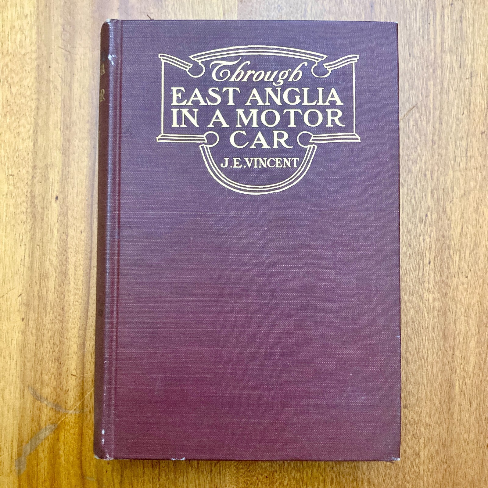 Rare Book THROUGH EAST ANGLICA IN A MOTOR CAR 1907 J.E. Vincent Color Plates