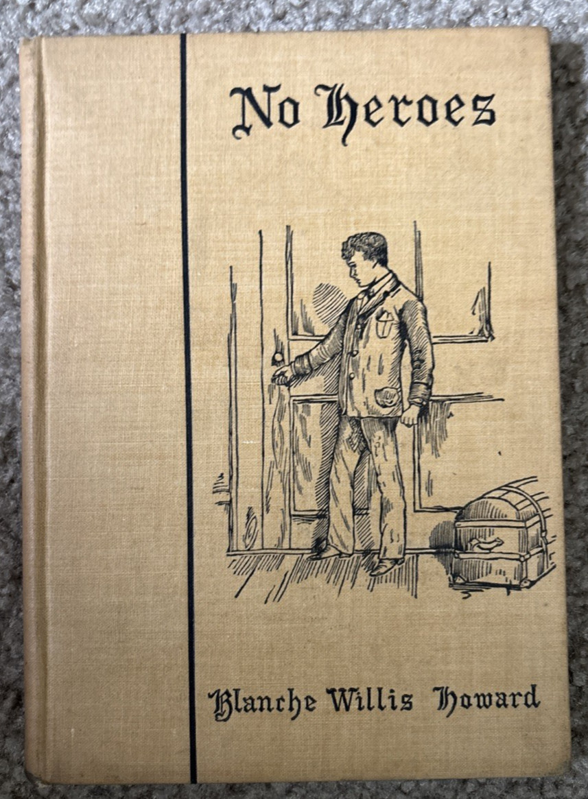 No Heroes Blanche Willis Howard 1893 HC