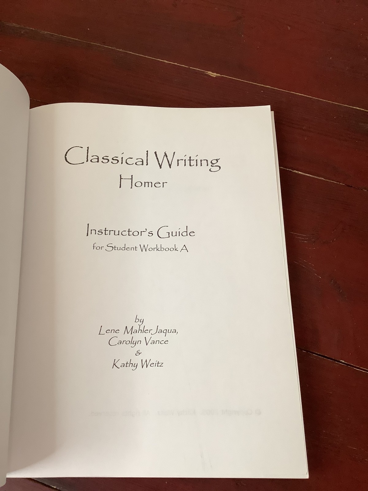 Classical Writing Homer Instructors Guide for Student Workbook A. Jaqua. 2005 PB