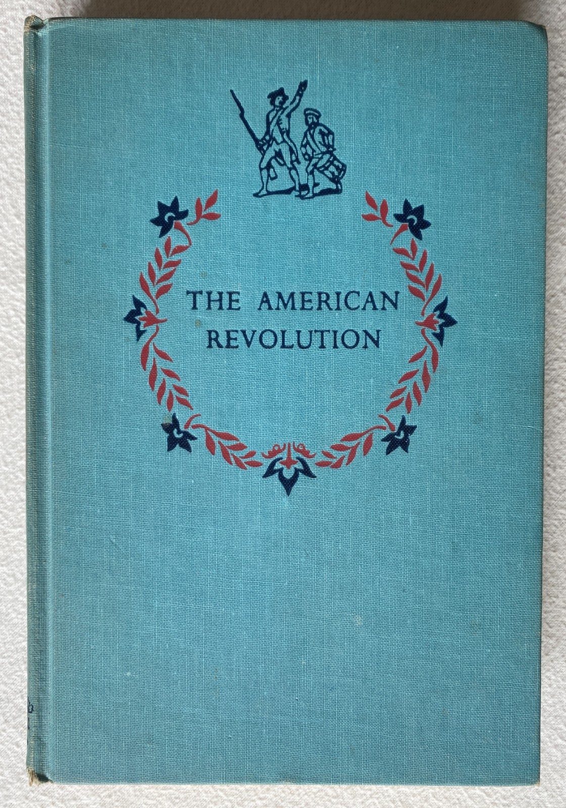 The American Revolution 1760-1783, Landmark Books, Bruce Bliven, 1958, 4th Print
