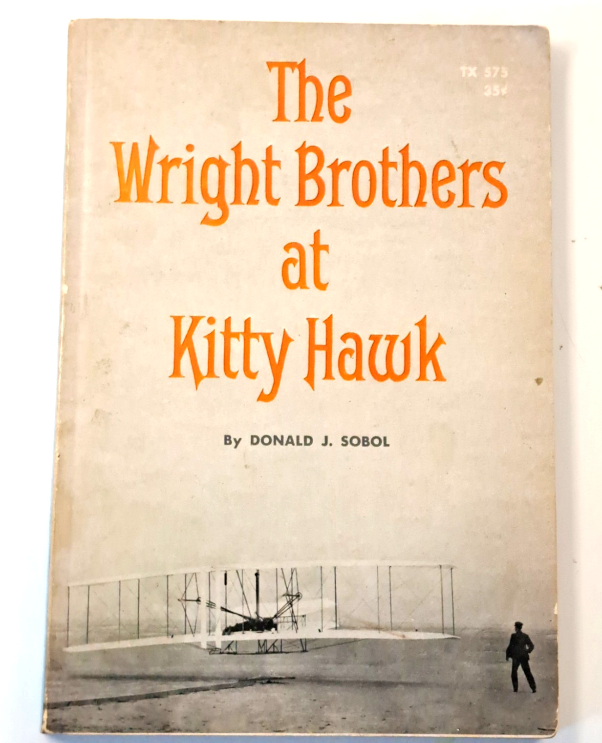 The Wright Brothers At Kitty Hawk by Donald Sobol 1964 Scholastic 1st Printing