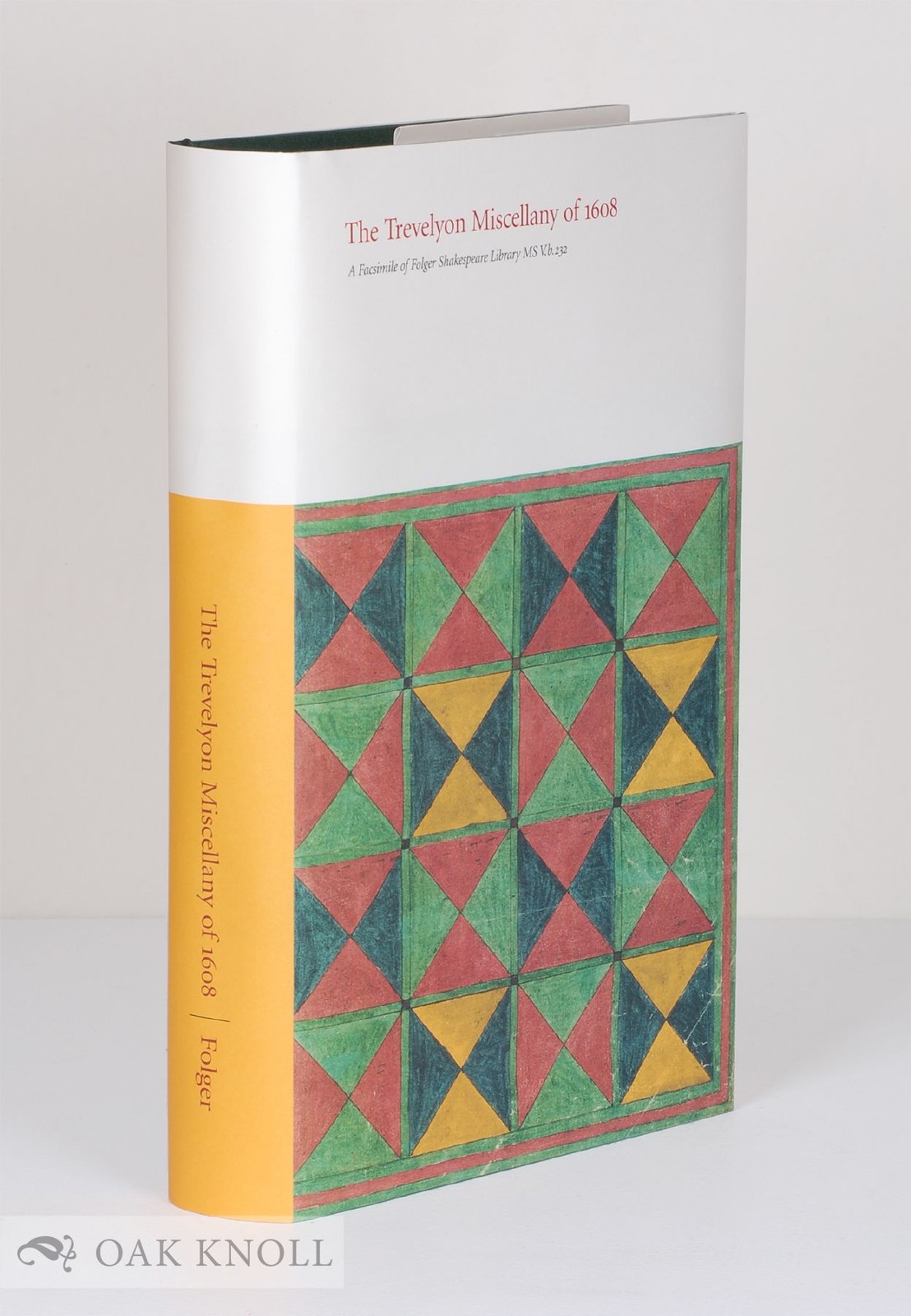 Heather Wolfe / TREVELYON MISCELLANY OF 1608 FACSIMILE OF FOLGER SHAKESPEARE