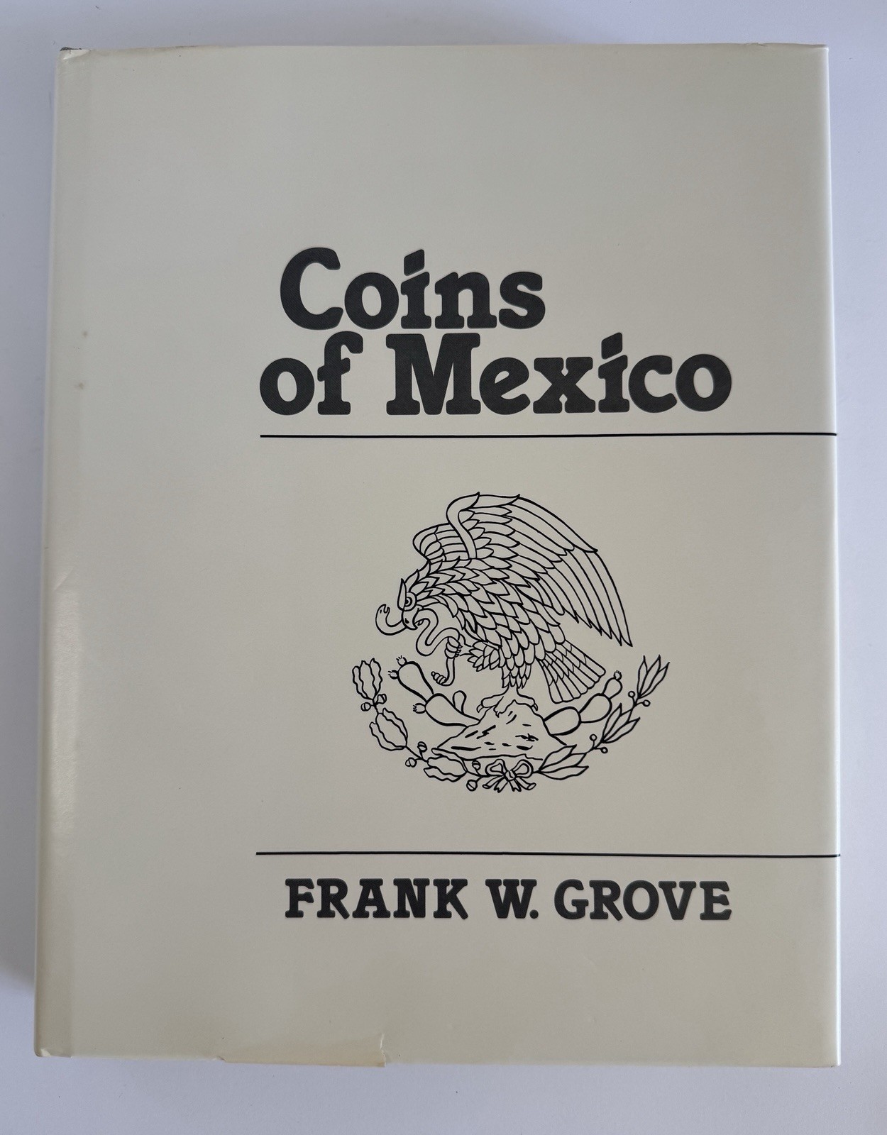 Coins of Mexico Frank W. Grove HC DJ First Edition Numismatic Like New