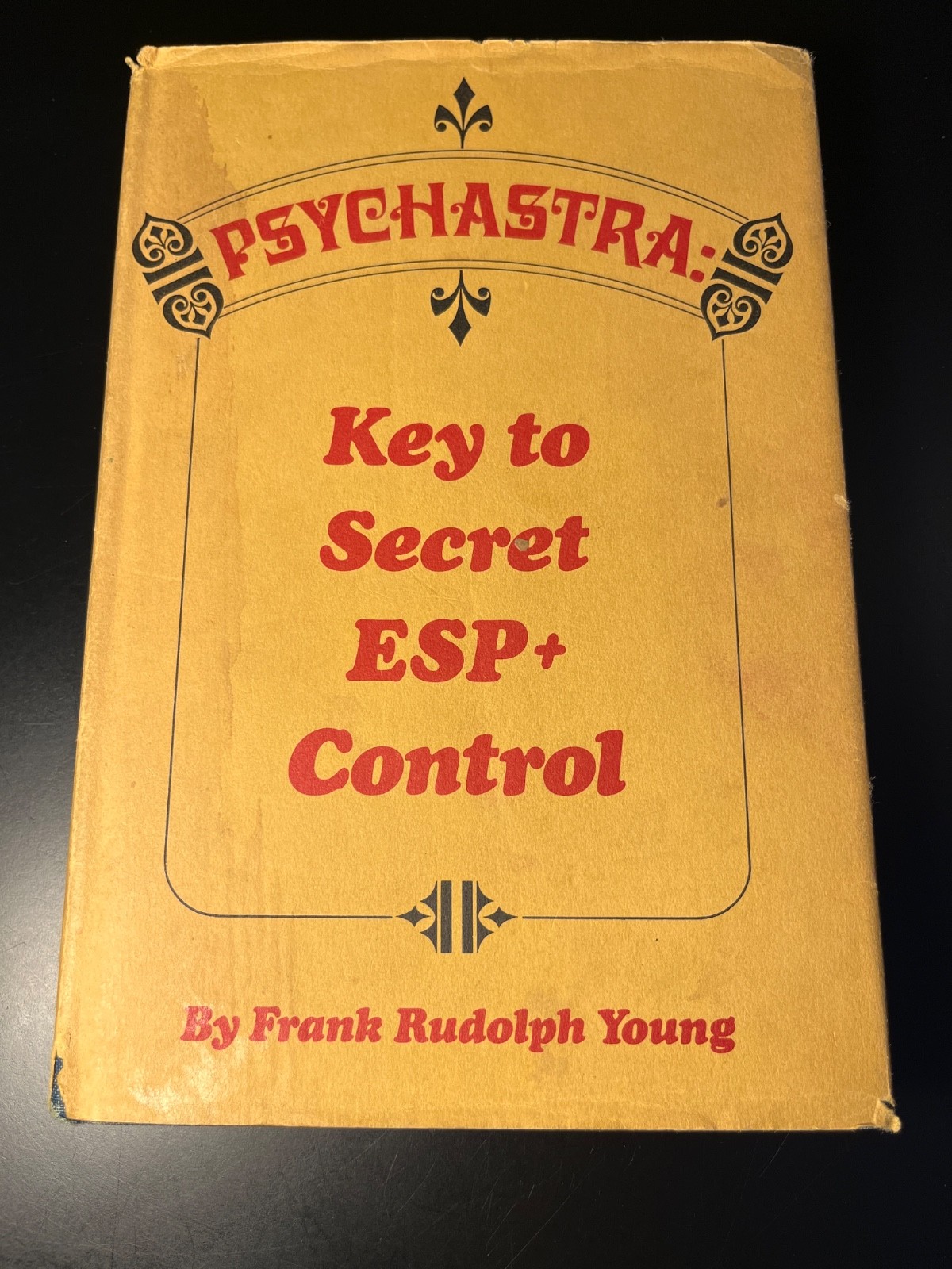Frank Rudolph Young PSYCHASTRA: KEY TO SECRET ESP+ CONTROL 1st Edition HBDJ 1968