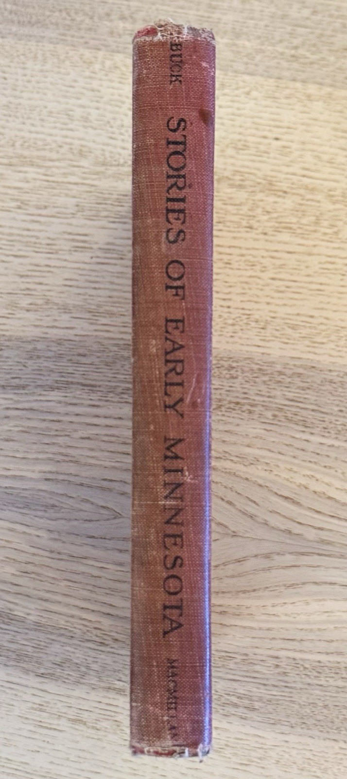 Antique 1931 Stories of Early Minnesota by Buck & Buck HC Illustrated
