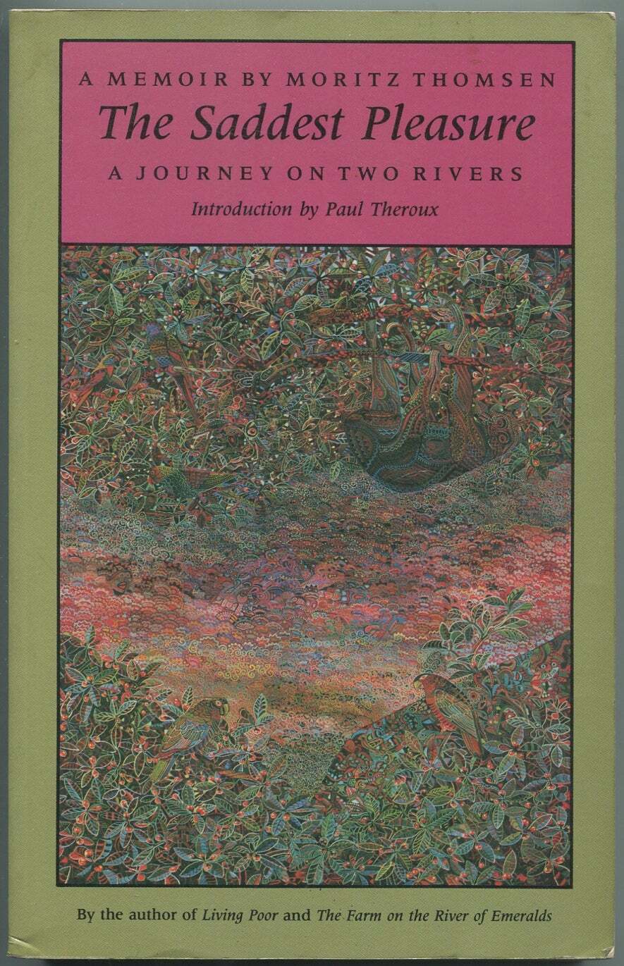 Moritz THOMSEN / The Saddest Pleasure A Journey on Two Rivers 1990