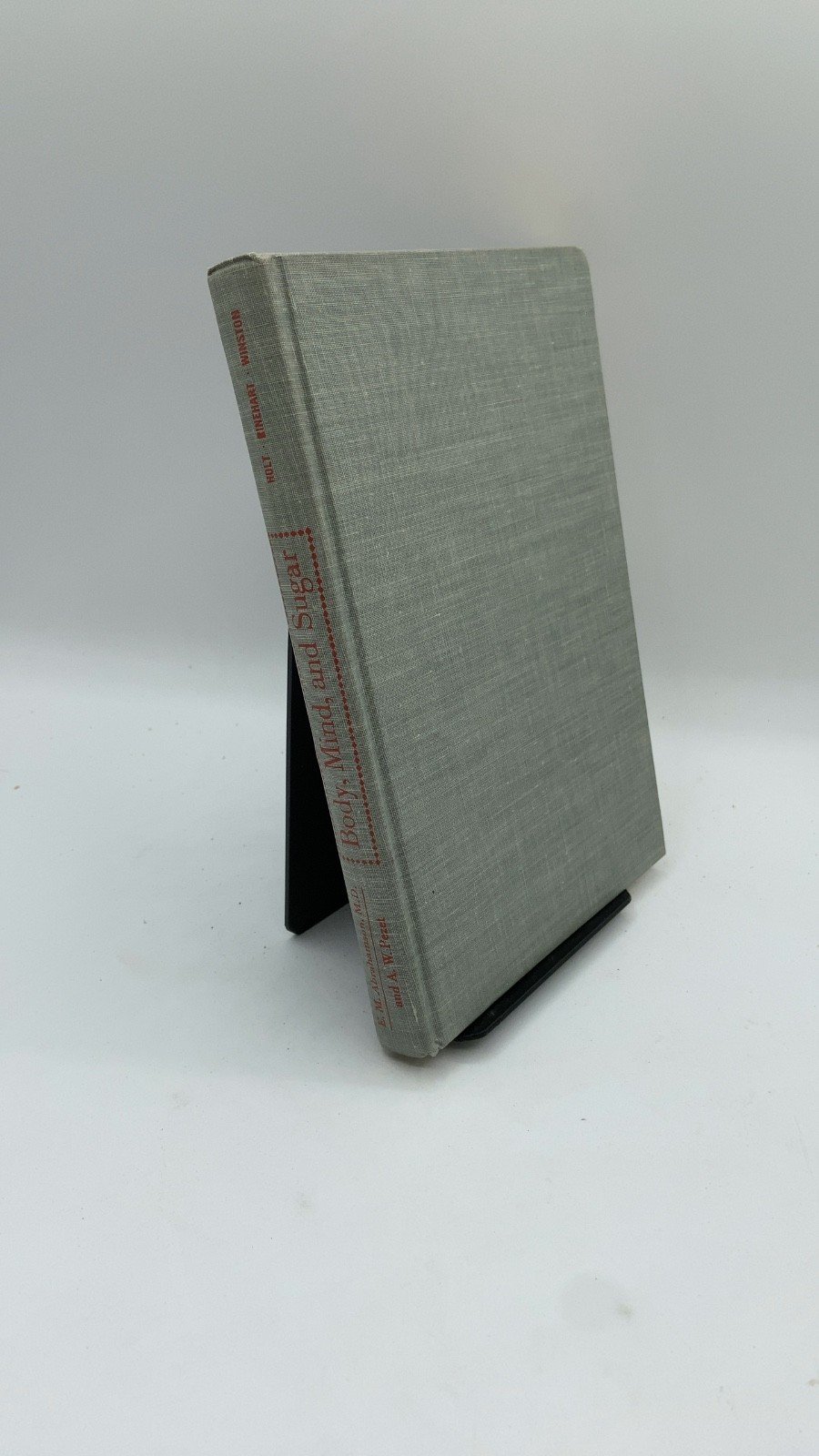Body Mind and Sugar E. M. Abrahamson, M.D. and A. W. Pezet Hardcover 1970