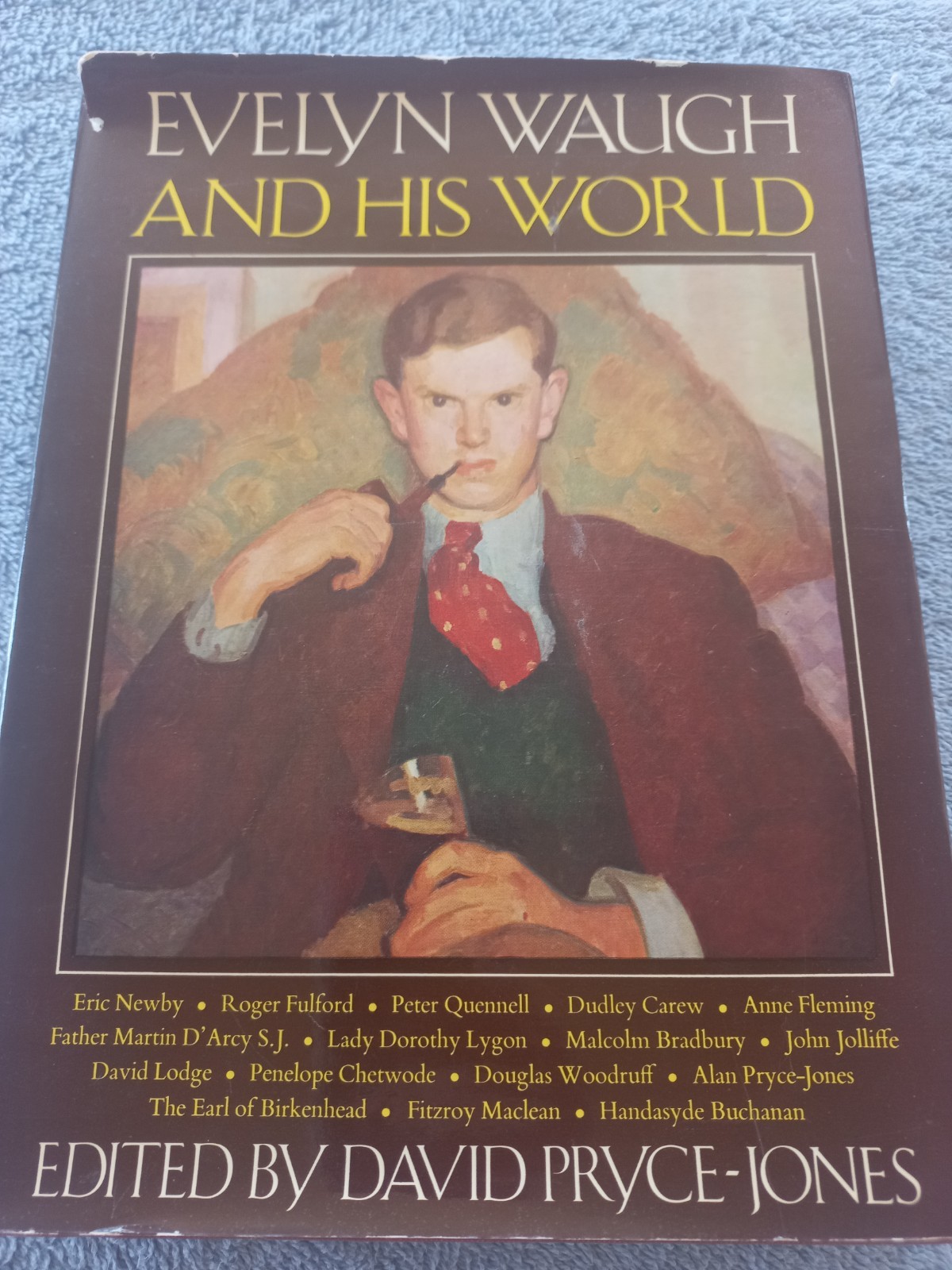 David PRYCE-JONES / Evelyn Waugh and His World 1st Edition 1973
