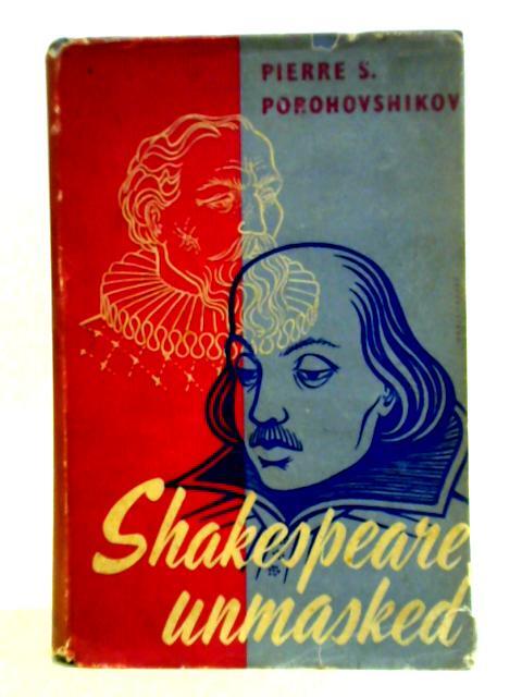 Shakespeare Unmasked (Pierre S. Porohovshikov – 1955) (ID:66891)