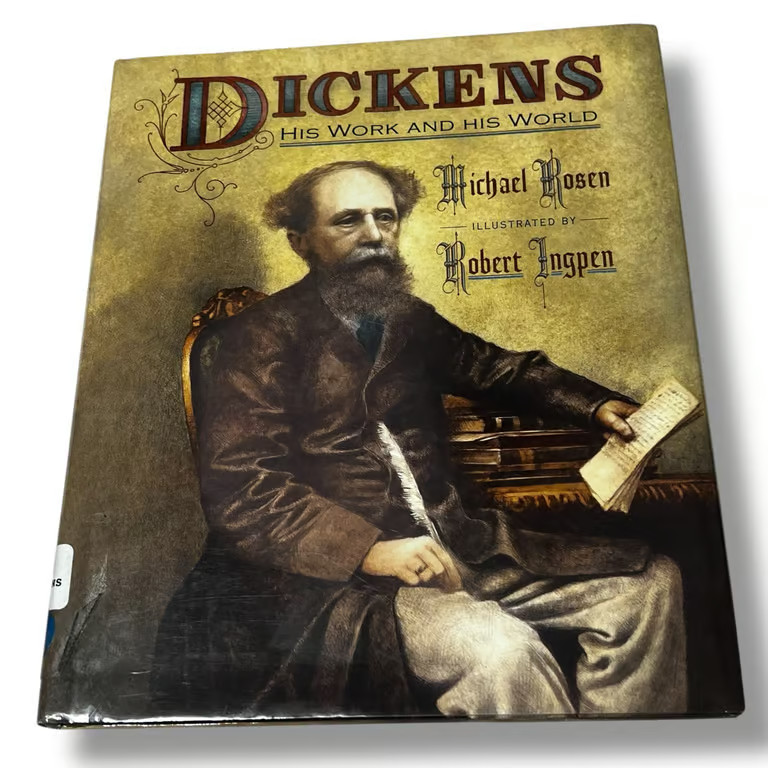 Dickens His Work And His World Childrens Book Michael Rosen Illustrated 2005