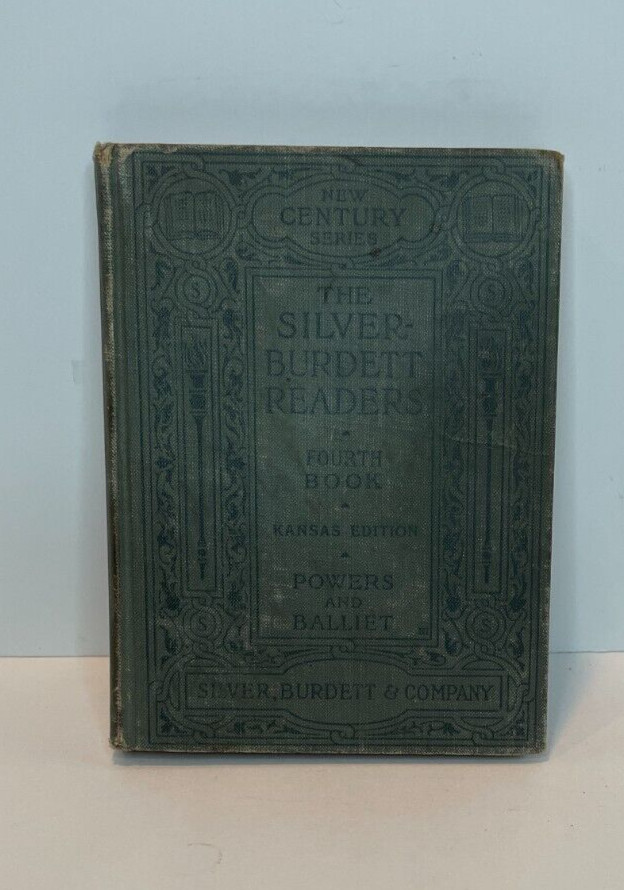 The Silver Burdett Readers Fourth Book Kansas Edition Powers And Balliet 1906 HC