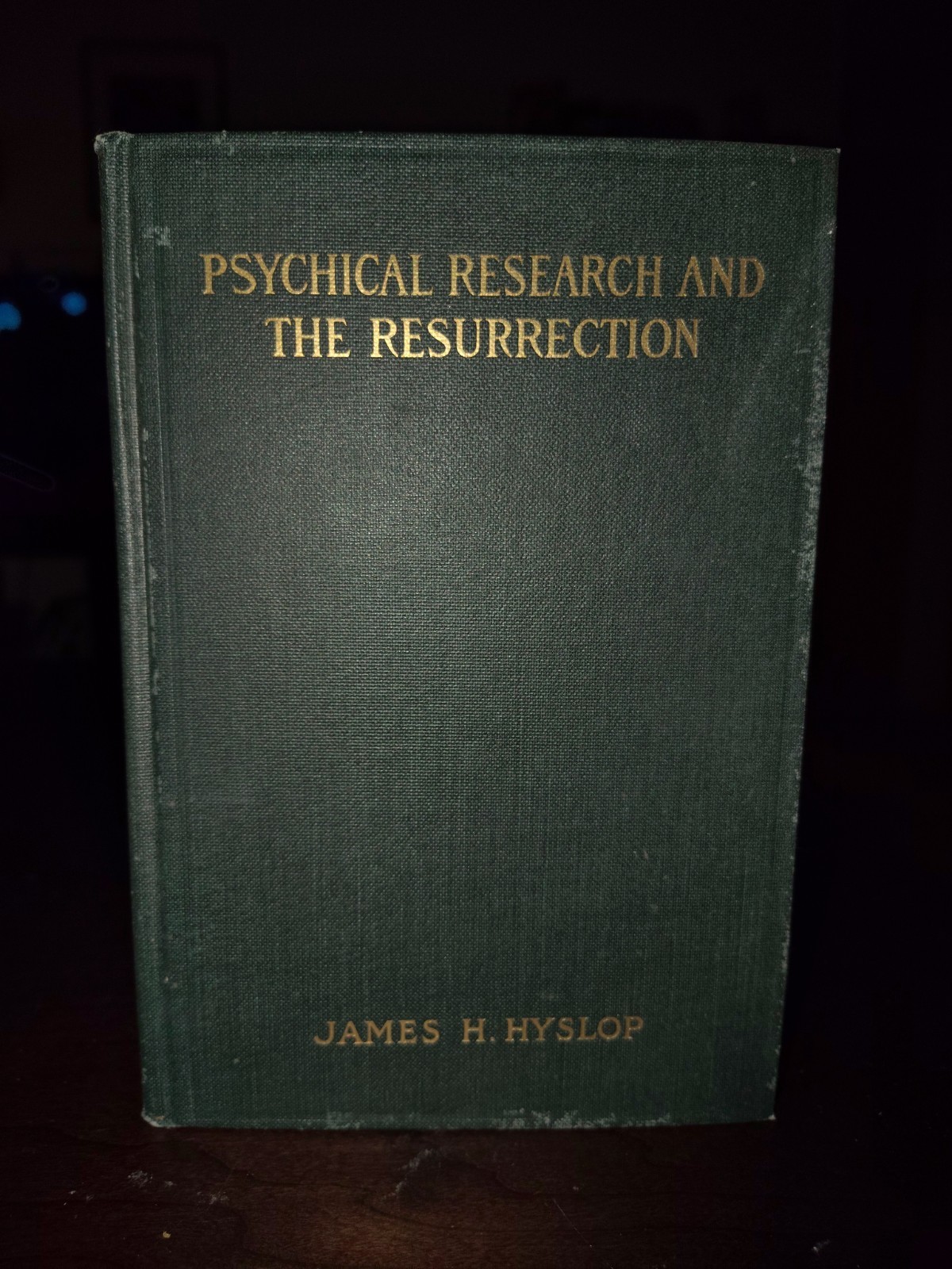 Psychical Research And The Resurrection By James H. Hyslop ~ 1st Ed. 1908 HC