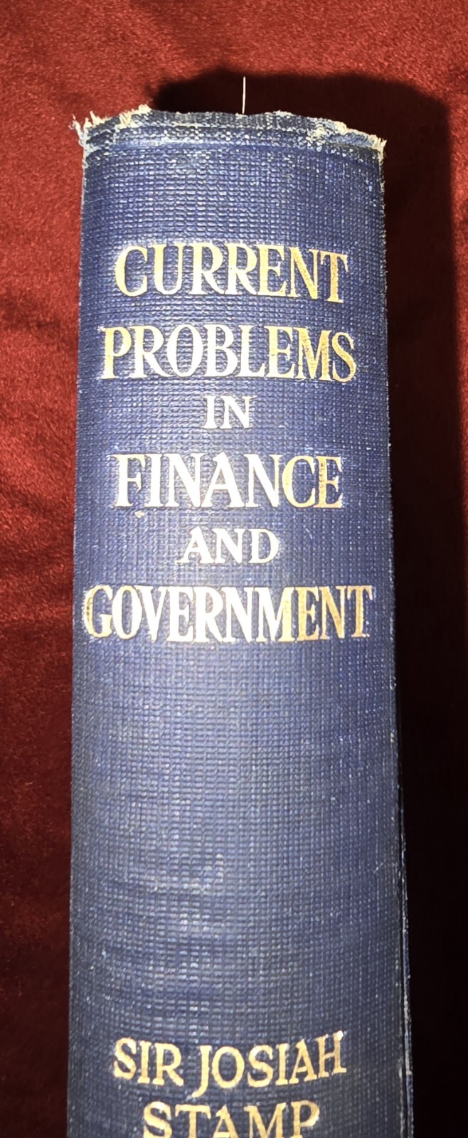 Antique Book : Current Problems In Finance & Government By Sir Josiah Stamp 1924