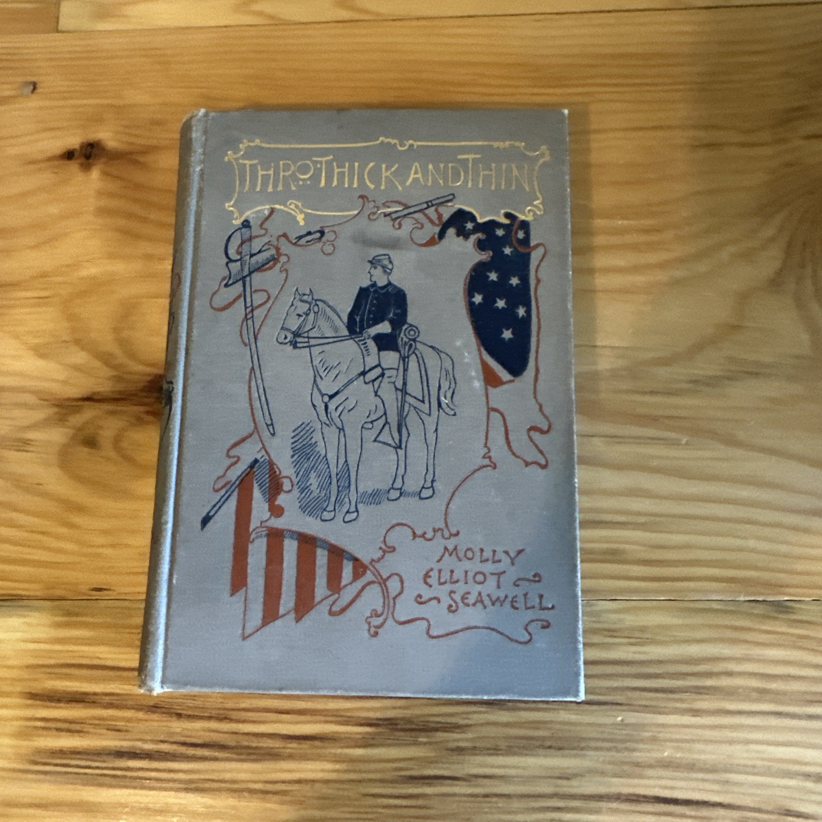 Through Thick and Thin & The Midshipmen’s Mess Seawell, Molly. First Edition