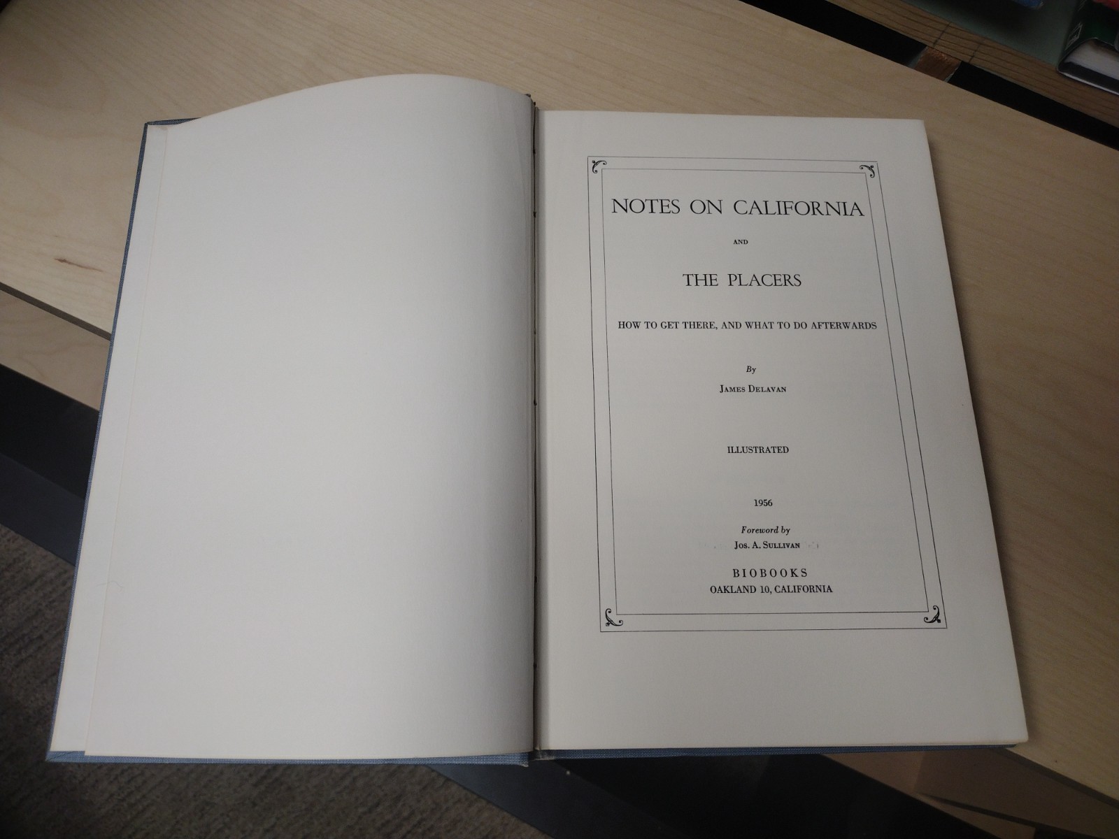 Notes on California & the Placers Limited ed James Delavan Biobooks 1956 Oakland