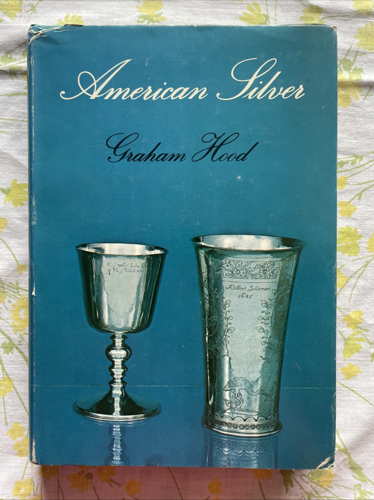 American Silver : History of Style, 1650-1900 by Graham Hood (1971 Praeger HCDJ)