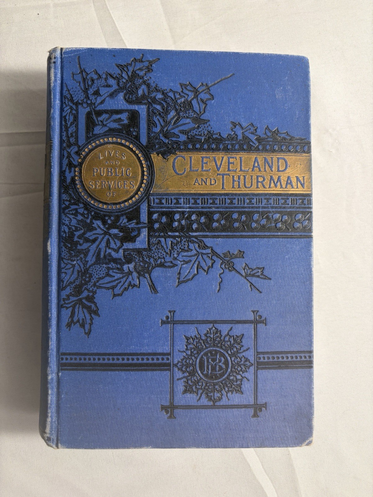 Life and Official Services of President Cleveland and Thurman by Hensel 1888