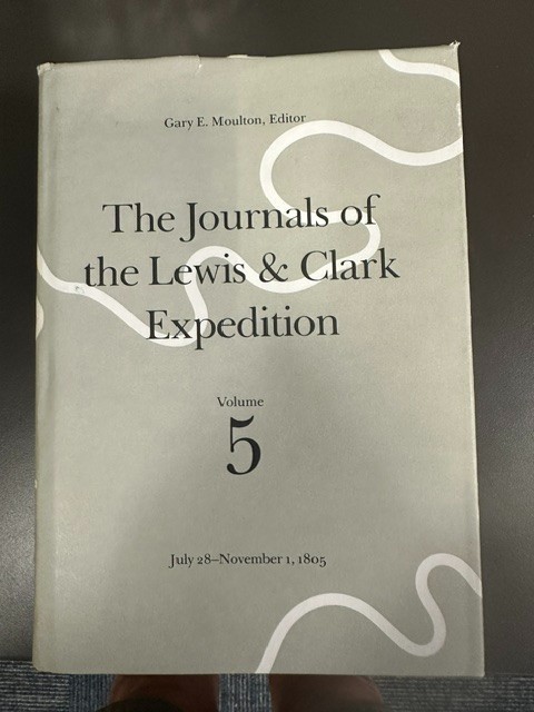 The Journals of the Lewis & Clark Expedition, Vols 1-11, Gary Moulton Editor