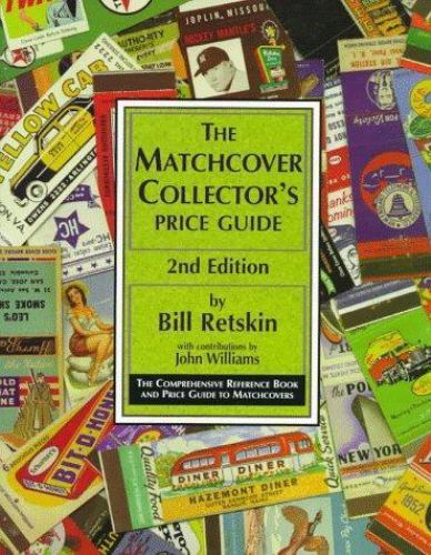 The Matchcover Collector’s Price Guide: The Comprehensive Reference Book and P..