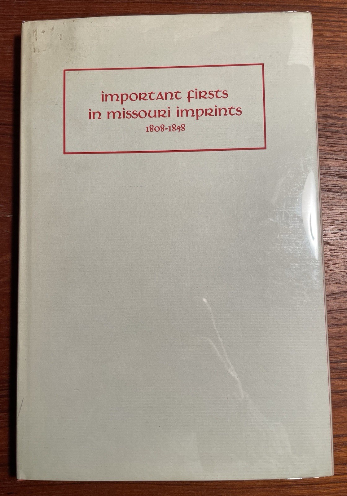 SIGNED Important Firsts in Missouri Imprints 1808-1858 Viola Andersen Perotti HC