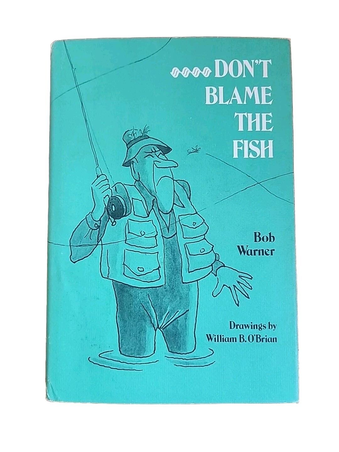 Don’t Blame the Fish by Bob Warner First 1st Edition LN HC May 2024 Box 2