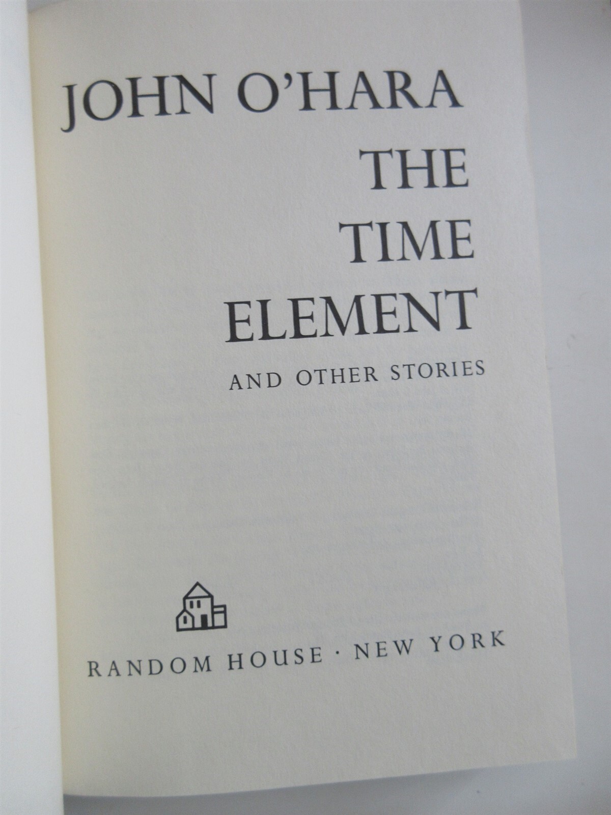 John O’HARA / The Time Elements and Other Stories 1st Edition 1972 HCDJ