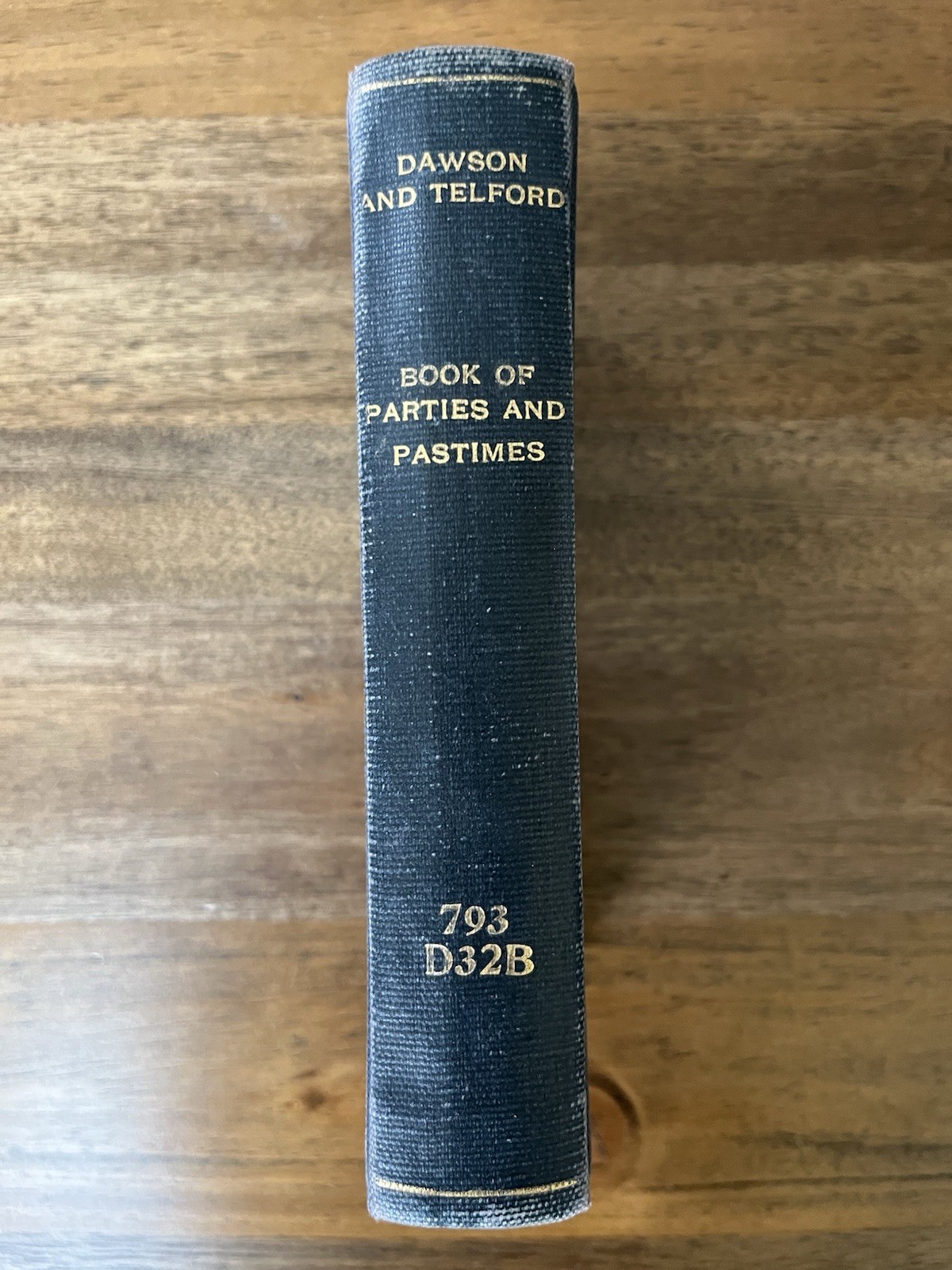 Book Of Parties And Pastimes By Dawson & Telford, 1912, Hardback