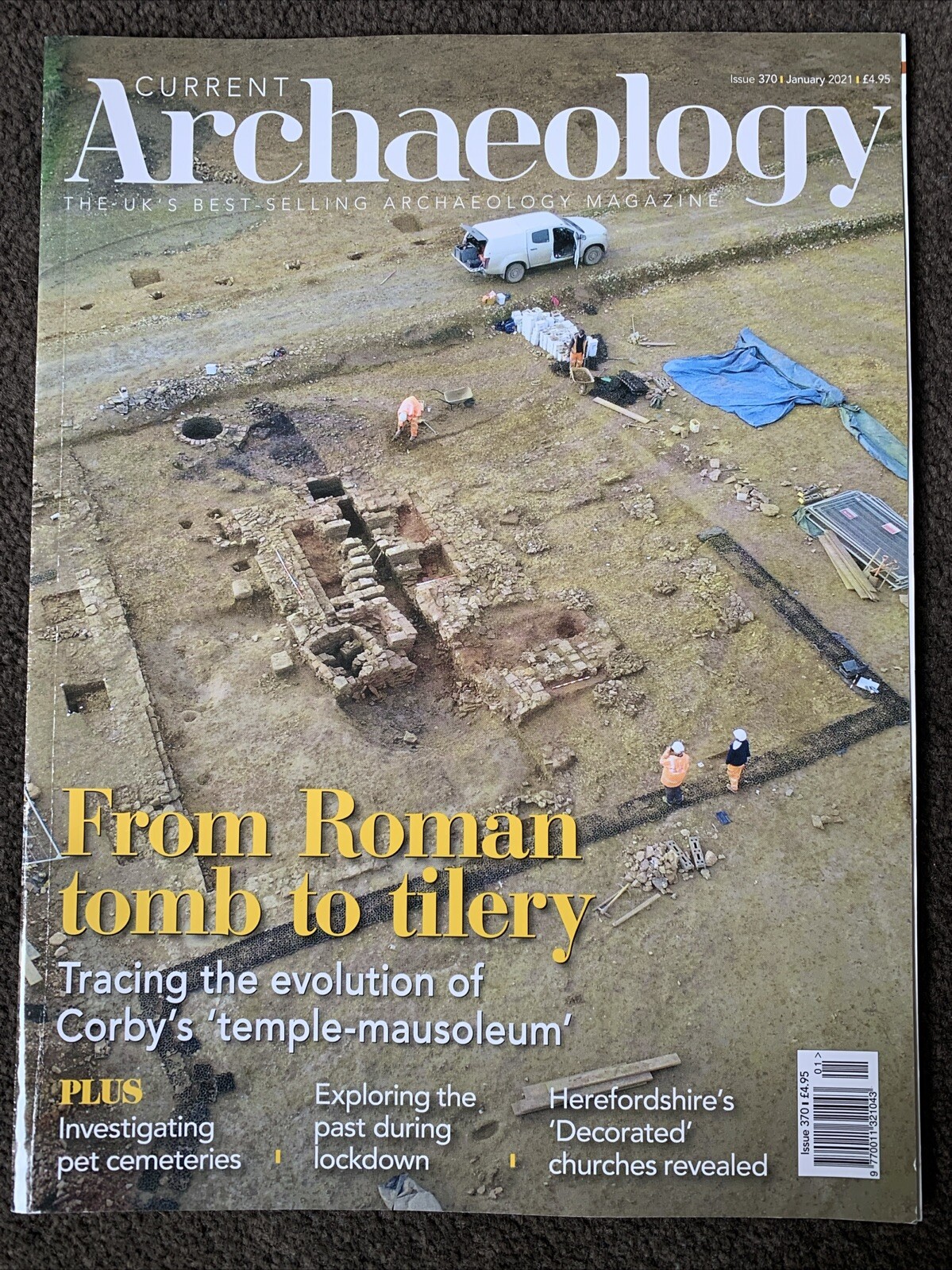 CURRENT ARCHAEOLOGY MAGAZINE January 2021 Issue 370- From Roman Tomb to Tilery