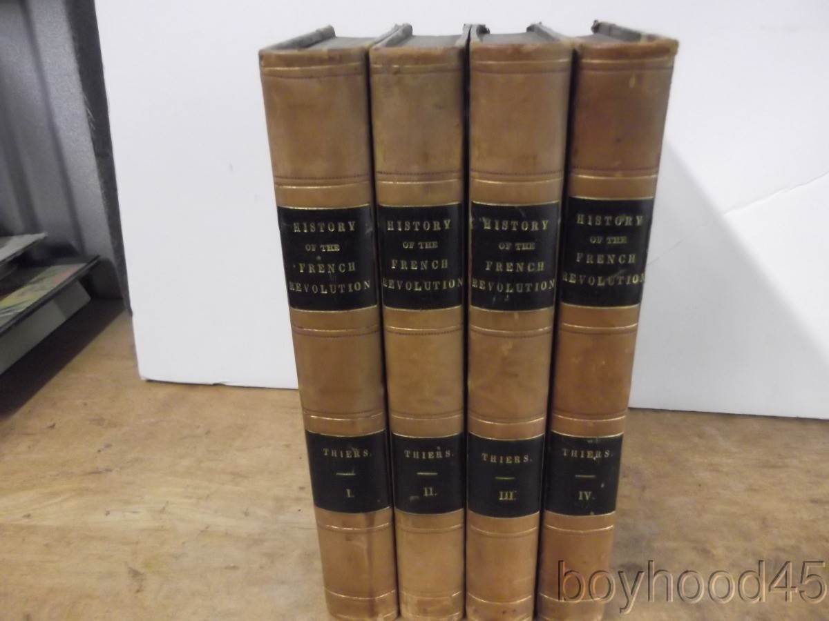 History of the French Revolution by M.A. Thiers-Complete, 4 Vols, Leather-1842