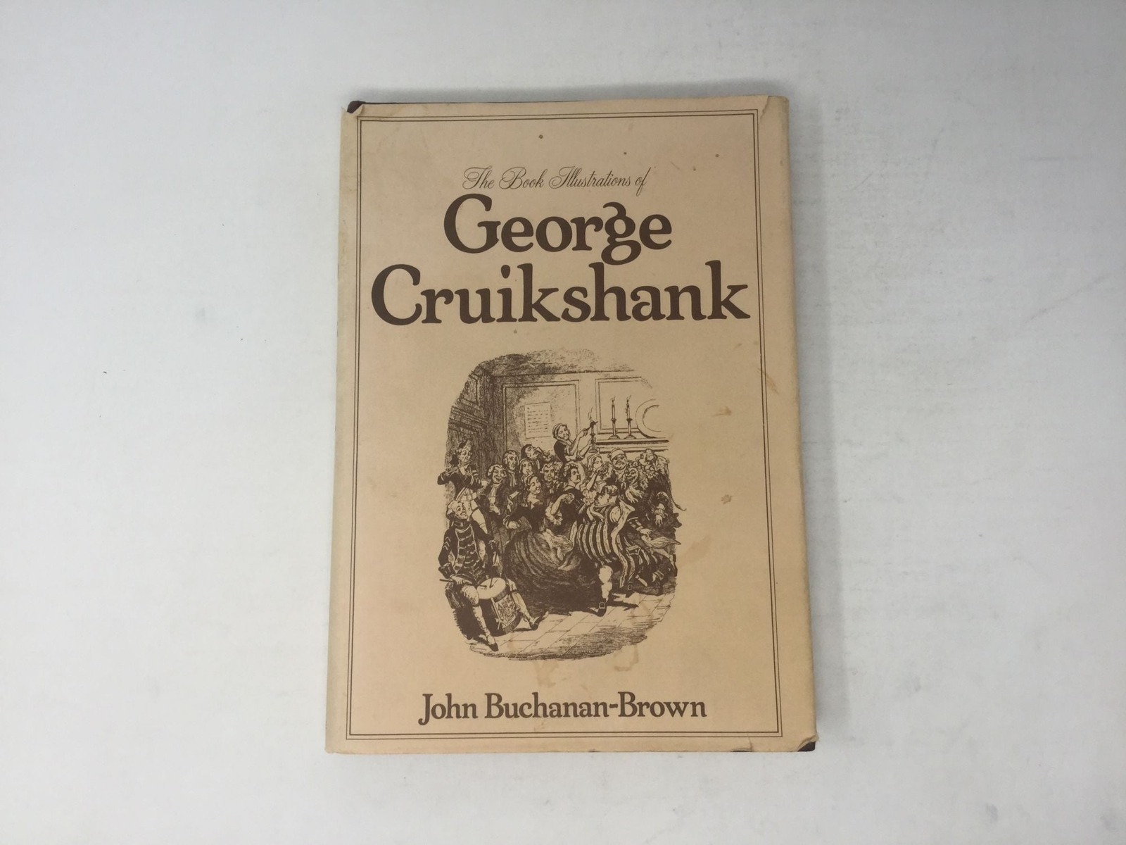 The book illustrations of George Cruikshank by John Buchanan-Brown 1st Ed VG HC