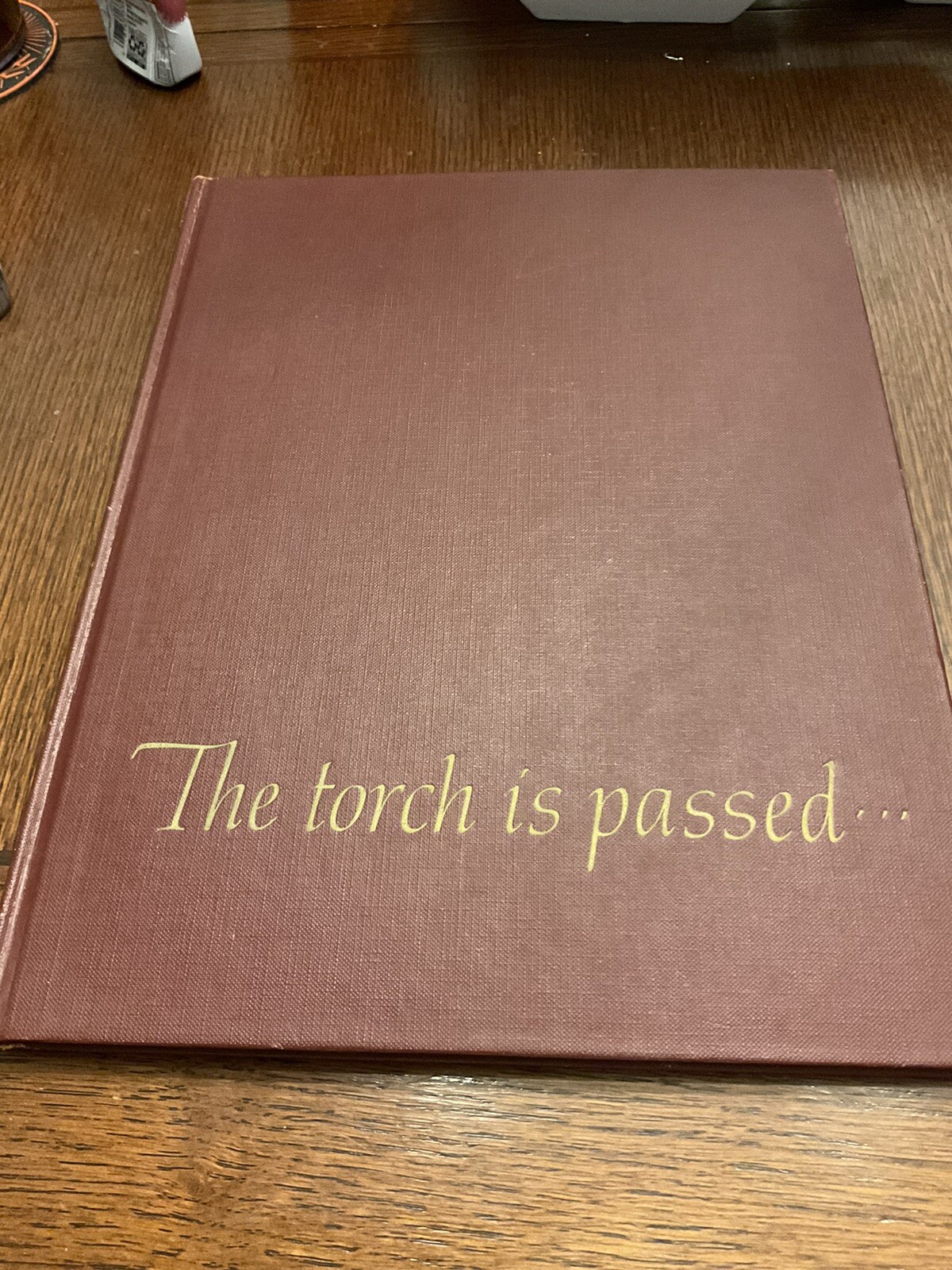 The Torch Is Passed Hardcover The Associated Press 1964 Vintage