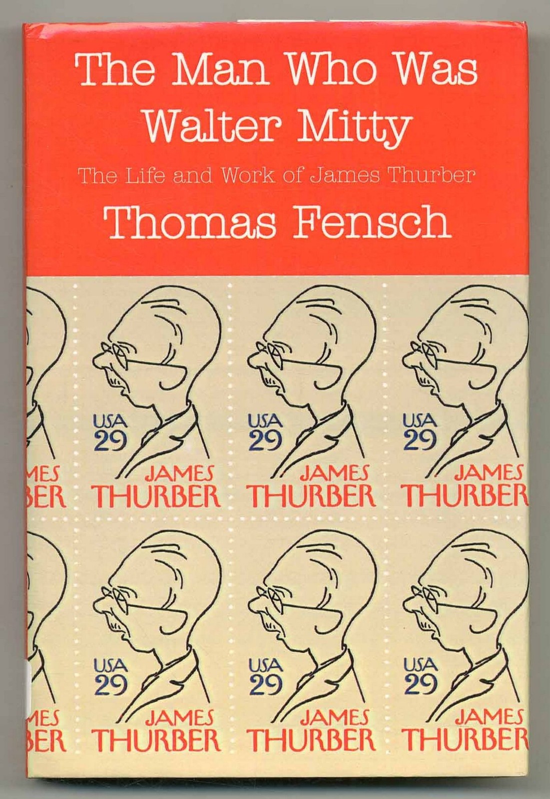 Thomas FENSCH / Man Who Was Walter Mitty The Life and Work of James Thurber 1st