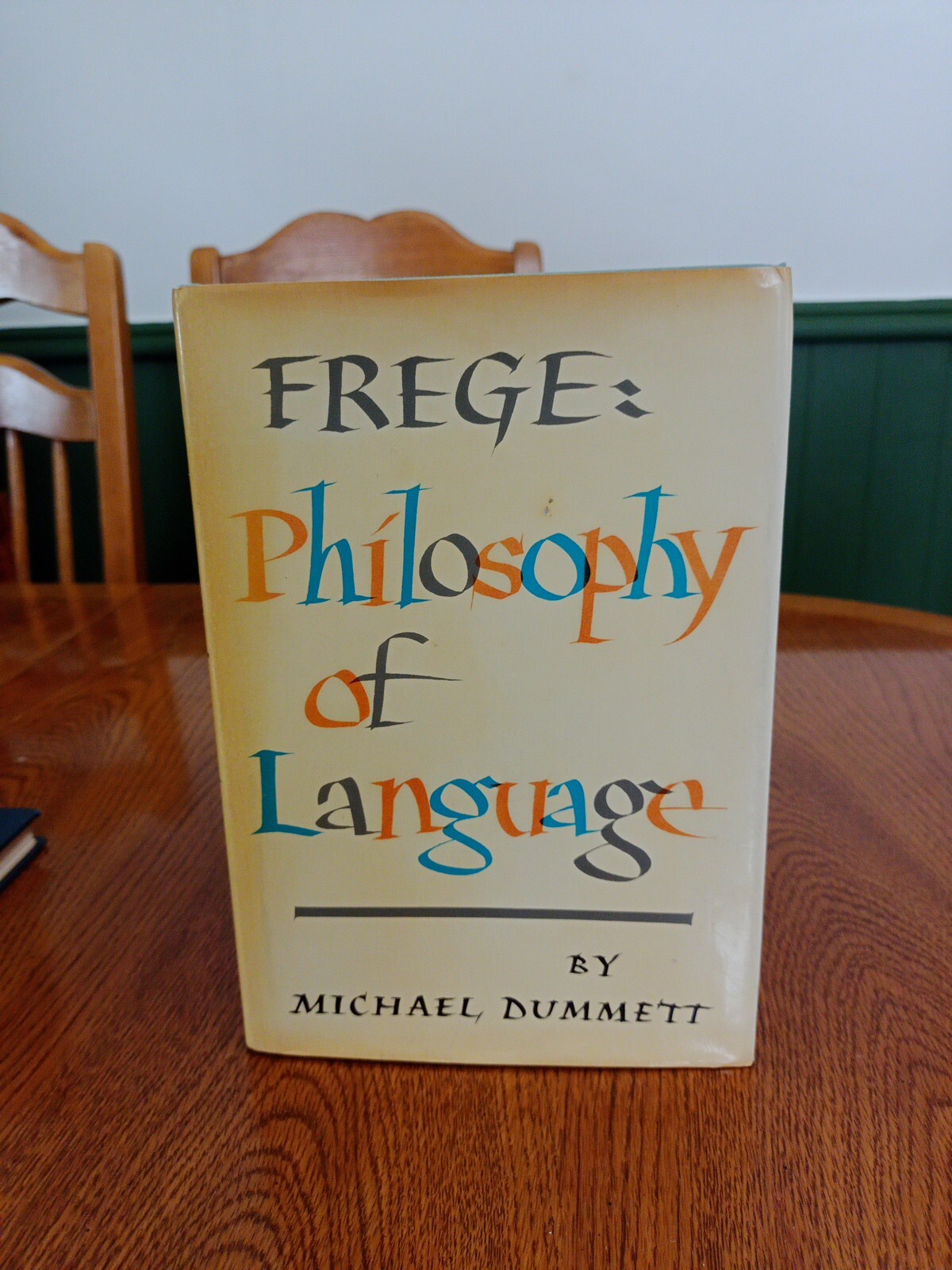 Frege: Philosophy of Language by Michael Dummett, 1st Edition 1973