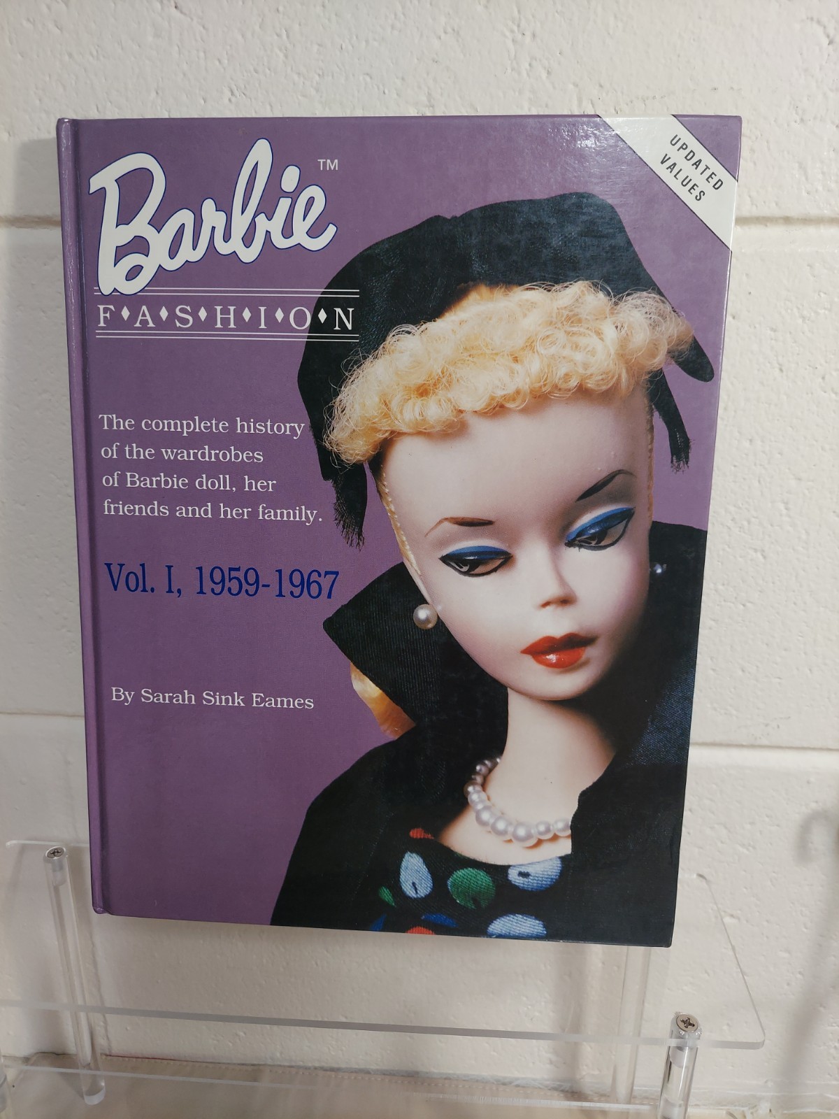Barbie Fashion Vol. 1 1959-1967 by Sarah Sink Eames