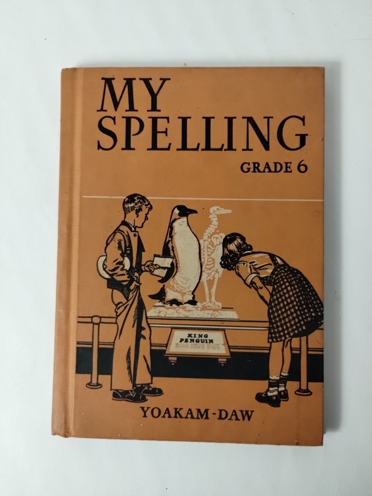 My Spelling Grade 6 by Yoakam & Daw 1943 Vintage School Textbook Ginn & Company