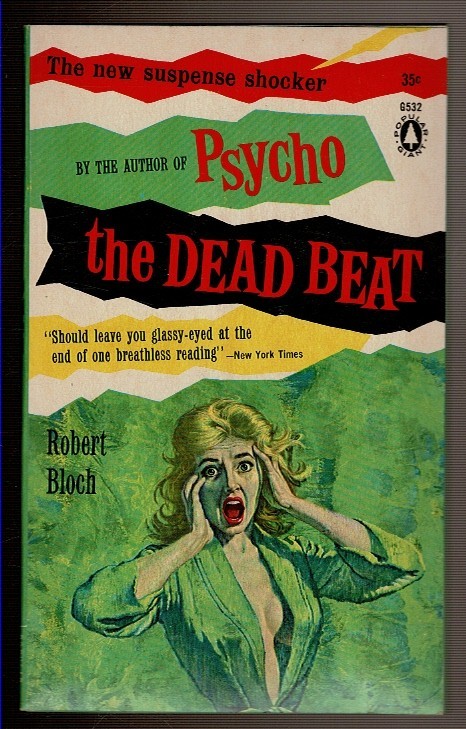 THE DEAD BEAT by Bloch, Robert. 1961 1st Popular library edition. #g532.