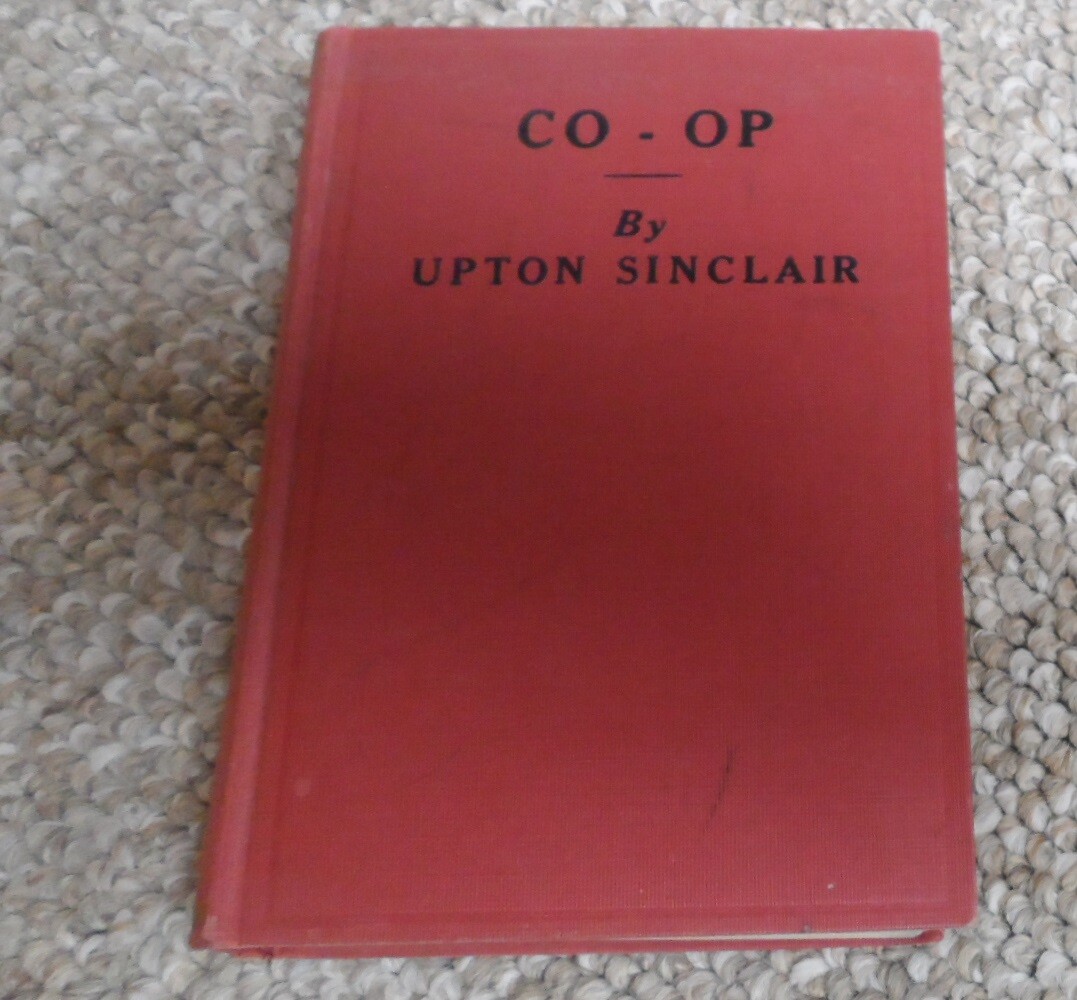 Co-Op Upton Sinclair. 1936 Hardcover Published by the Author