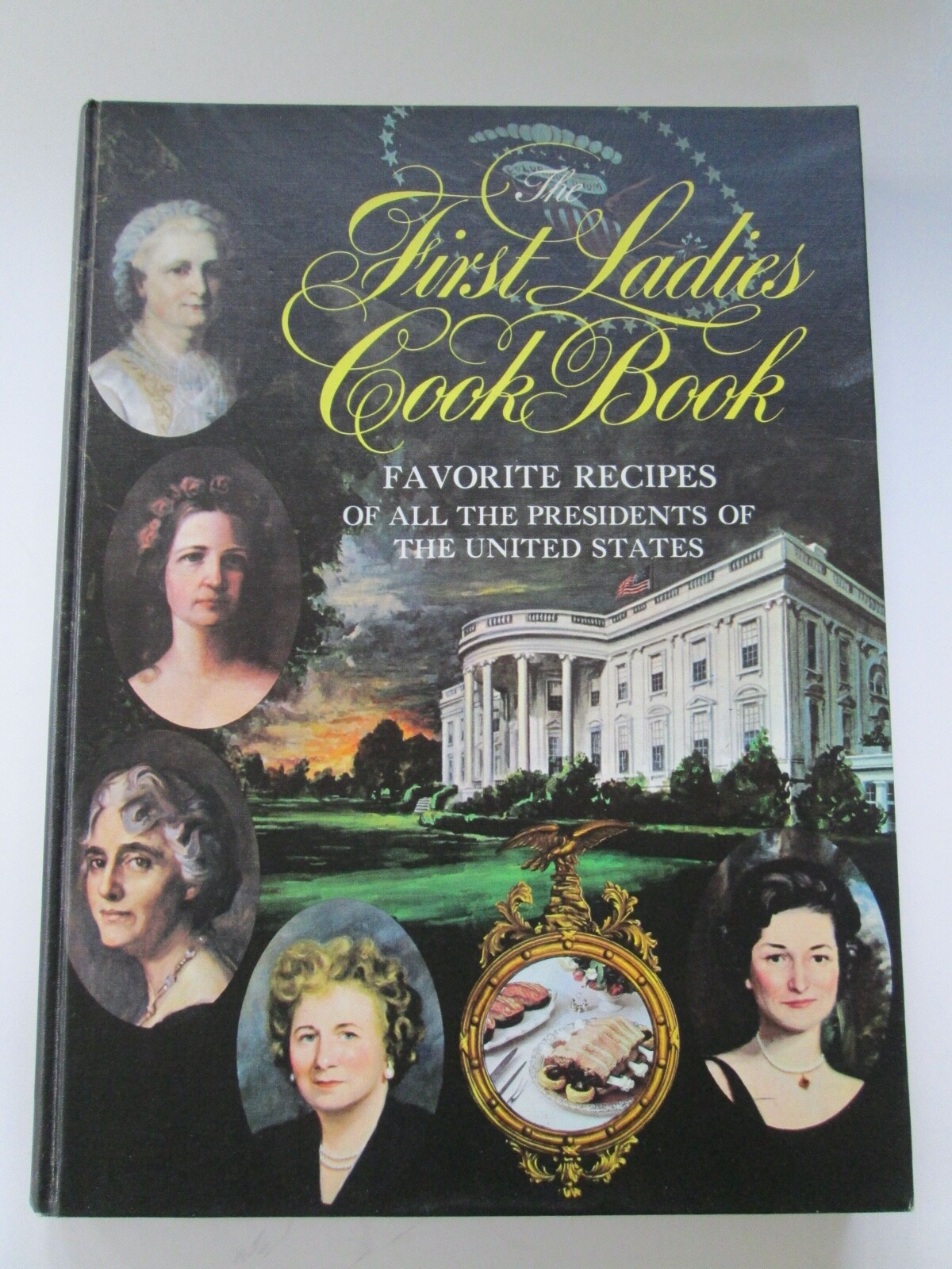 Vintage 1966 THE FIRST LADIES COOKBOOK 224 Pages Hardcover