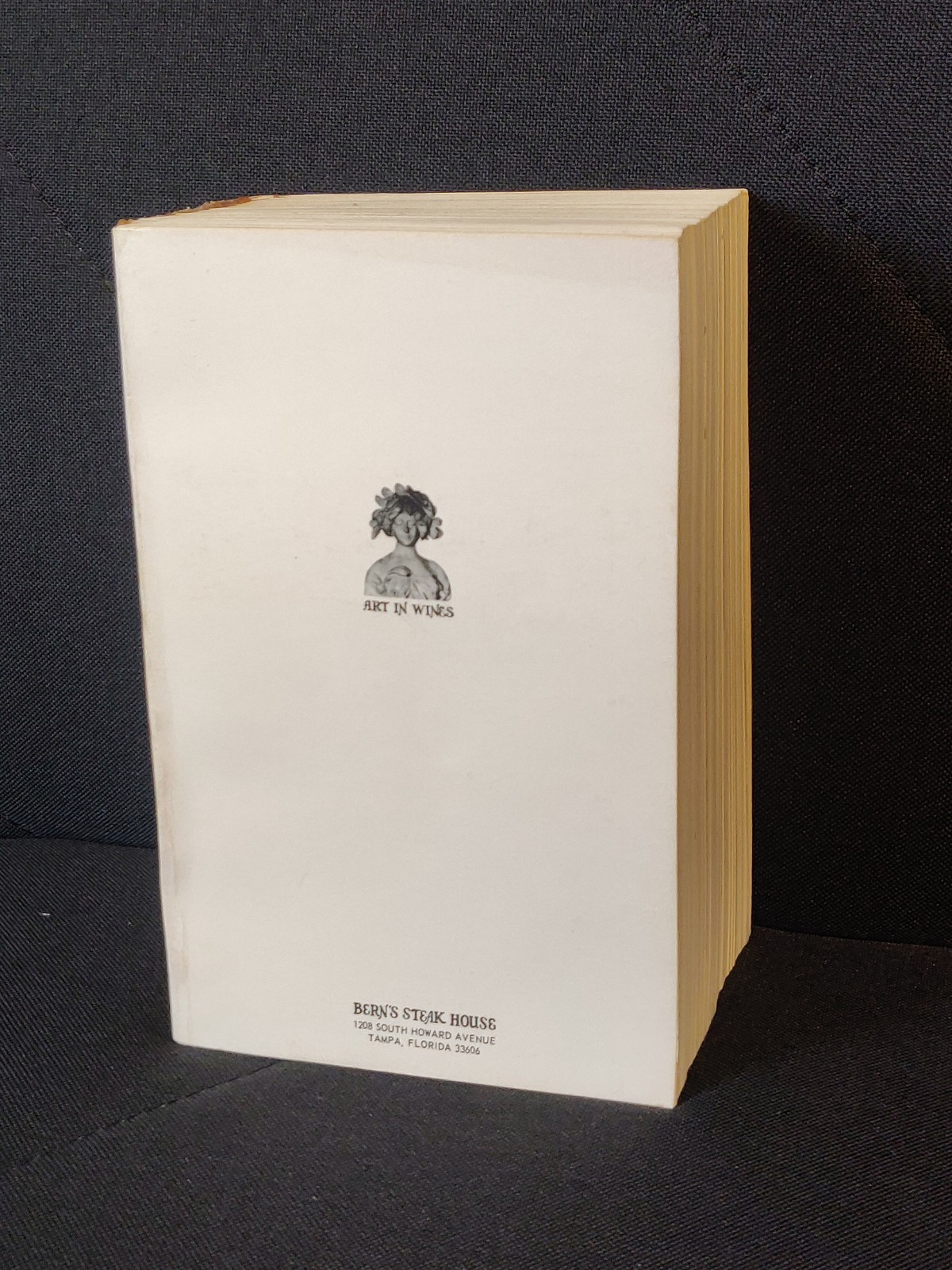 Art In Wines. Bern’s Steak House, Tampa Florida. Bernard Laxer 1976 Book