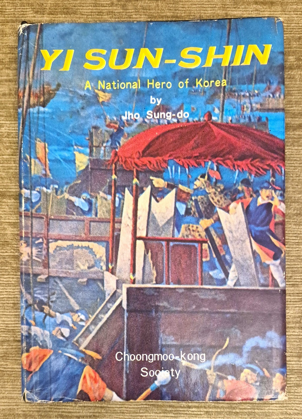 RARE 1st EDITION; YI SU-SHIN (KOREAN HERO) JHO SUNG-DO 1970; GOOD – POST FREE!