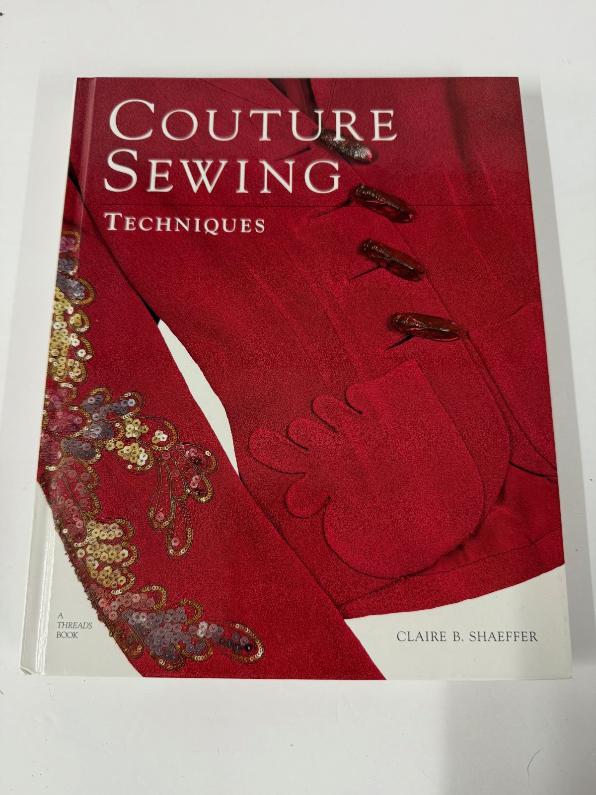 1994 Couture Sewing Techniques, Claire Shaeffer, Threads, HB