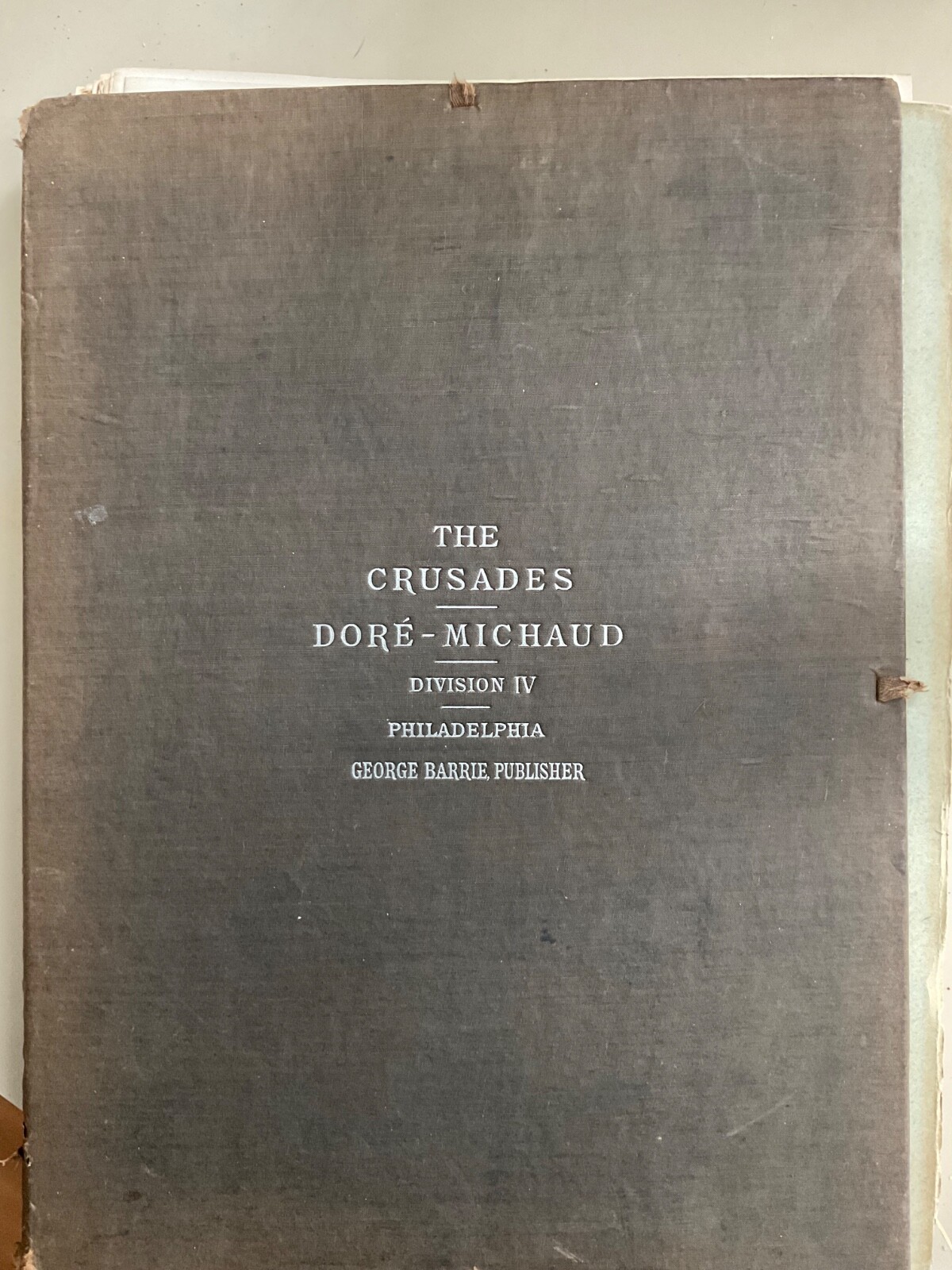 History of the Crusades by Dore and Michaud. Barrie, Philadelphia serial #4