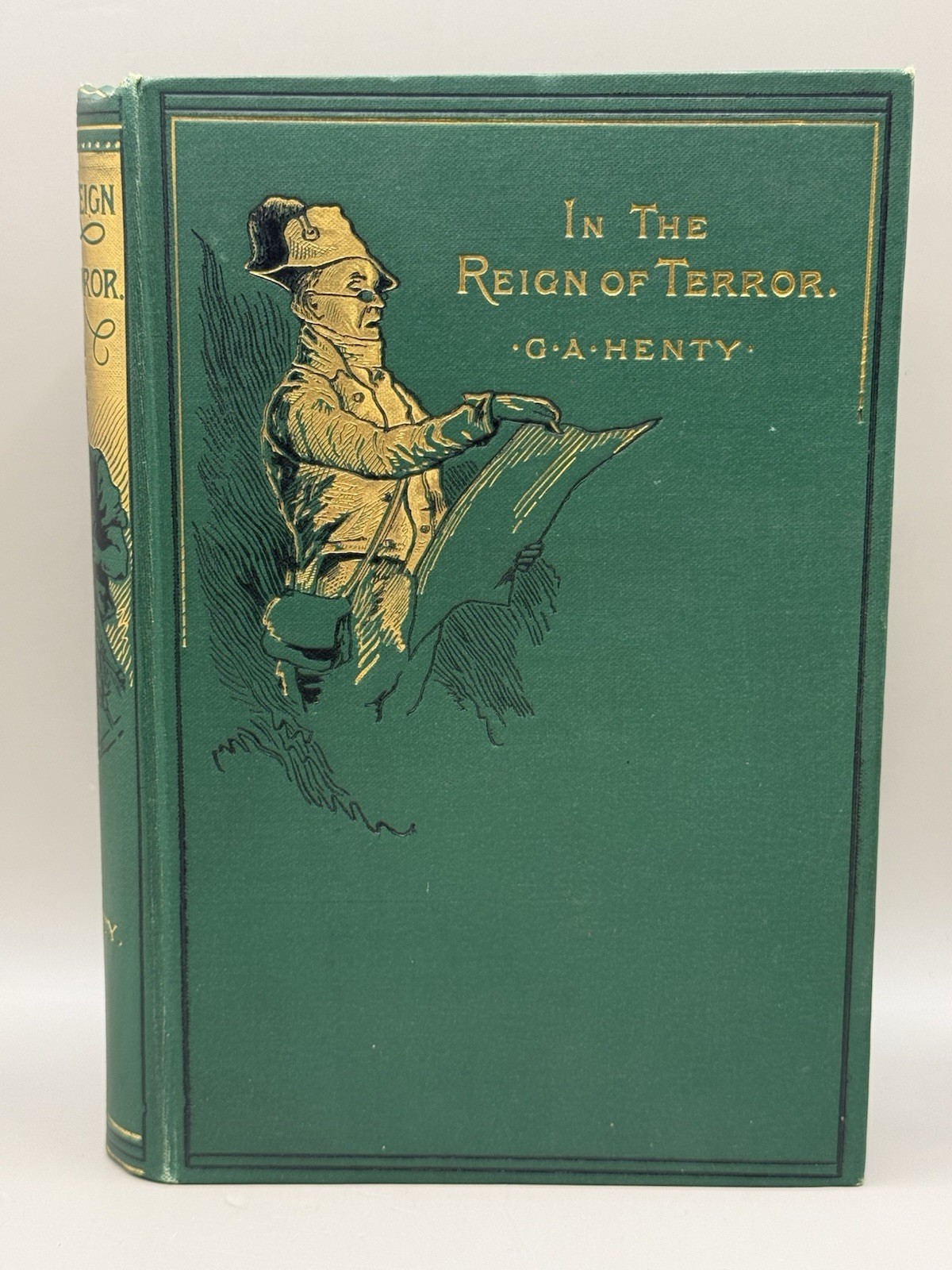 IN THE REIGN OF TERROR THE ADVENTURES OF A WESTMINSTER BOY BY G. A. HENTY