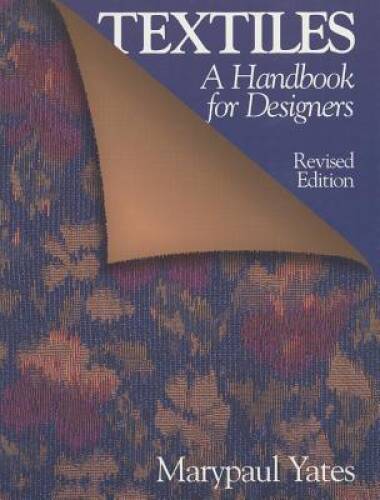 Textiles: A Handbook for Designers (Revised Edition) – Paperback – GOOD