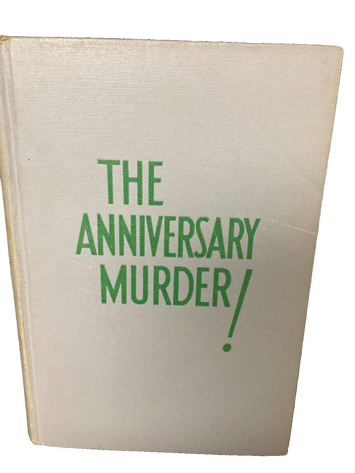 Eden Phillpotts – The Anniversary Murder – Dutton 1936 – 1st Edition Hardcover