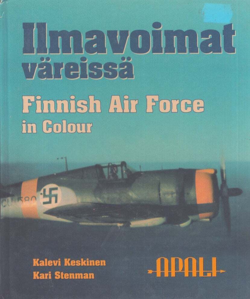 Kalevi Keskinen / Ilmavoimat väreissä = Finnish Air Force in Colour 1st