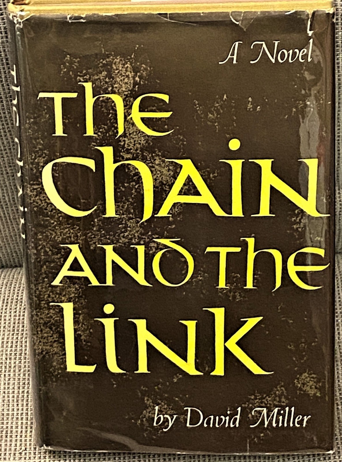 David Miller / THE CHAIN AND THE LINK 1st Edition 1951
