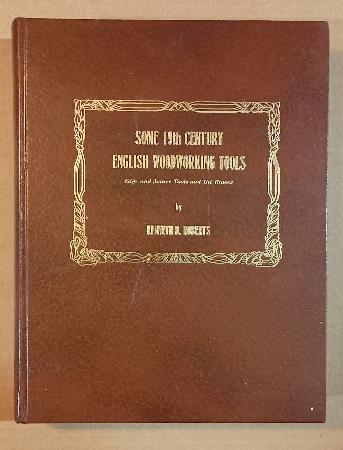 Kenneth Roberts Some 19th Century English Woodworking Tools 1st ED #’d/Signed NF