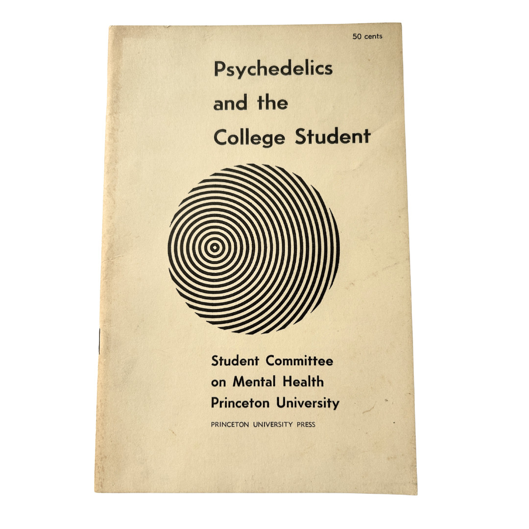 Psychedelics and the College Student, Princeton University First edition, 1967